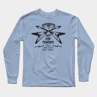 Hot for Teacher Long Sleeve T-Shirt